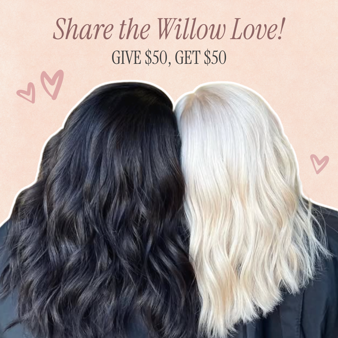 Share the Love: Willow’s Give $50, Get $50 Referral Program